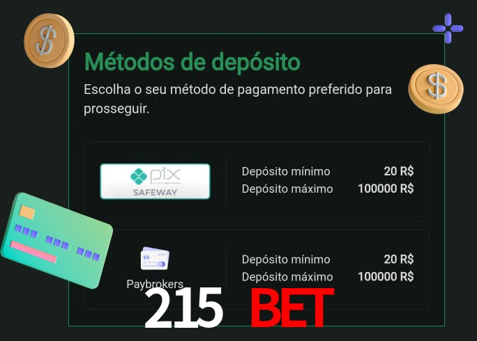 O cassino 215 Bet oferece uma grande variedade de métodos de pagamento