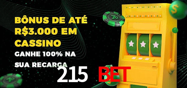 215 Bet melhor bônus de depósito